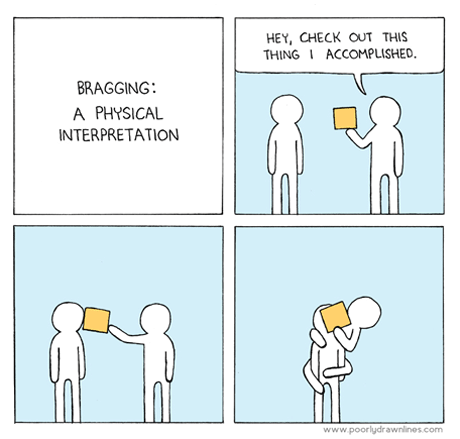 Bragging is a State of Mind! Bragging is a State of Mind!